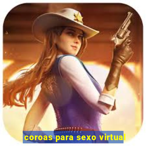 coroas para sexo virtual